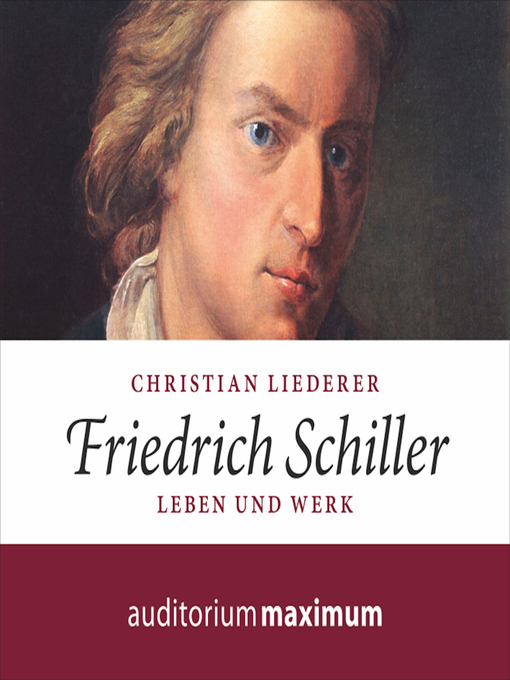 Title details for Friedrich Schiller (Ungekürzt) by Christian Liederer - Available